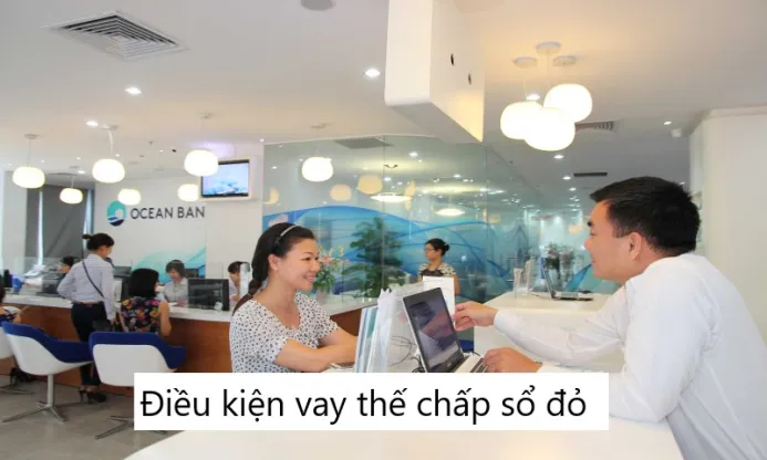 Điều Kiện Vay Thế Chấp Sổ Đỏ